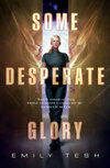 Cover for Some Desperate Glory