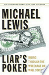 Cover for Liar's Poker (25th Anniversary Edition): Rising Through the Wreckage on Wall Street (25th Anniversary Edition)