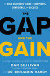 Cover for The Gap and The Gain: The High Achievers' Guide to Happiness, Confidence, and Success