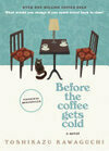 Cover for Before the Coffee Gets Cold