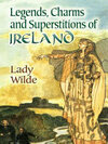 Cover for Legends, Charms and Superstitions of Ireland