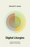 Cover for Digital Liturgies