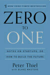Cover for Zero to One: Notes on Startups, or How to Build the Future