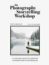 Cover for The Photography Storytelling Workshop: A five-step guide to creating unforgettable photographs