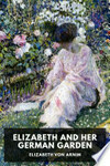 Cover for Elizabeth and Her German Garden