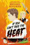 Cover for If You Can't Take the Heat