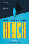 Cover for Hench: A Novel