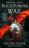 Cover for Black Powder War (Temeraire, #3)