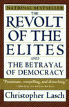 Cover for The Revolt of the Elites and the Betrayal of Democracy