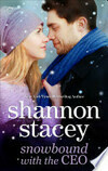 Cover for Snowbound with the CEO: Now a Harlequin Movie, Snowbound for Christmas!