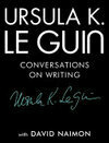 Cover for Ursula K. Le Guin: Conversations on Writing