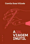 Cover for A viagem inútil