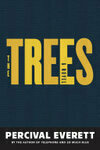 Cover for The Trees: A Novel