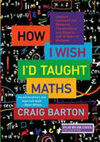 Cover for How I Wish I'd Taught Maths