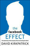 Cover for The Facebook Effect: The Inside Story of the Company That is Connecting the World