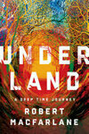 Cover for Underland: A Deep Time Journey