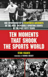Cover for Ten Moments that Shook the Sports World