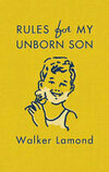 Cover for Rules for My Unborn Son