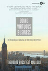 Cover for Doing Virtuous Business: The Remarkable Success of Spiritual Enterprise