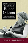 Cover for The Uncommon Knowledge of Elinor Ostrom