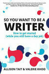 Cover for So You Want to Be a Writer
