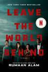 Cover for Leave the World Behind: A Novel