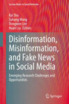 Cover for Disinformation, Misinformation, and Fake News in Social Media