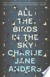 Cover for All the Birds in the Sky