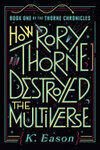 Cover for How Rory Thorne Destroyed the Multiverse