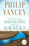 Cover for What's So Amazing About Grace?