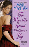 Cover for Ten Ways to Be Adored When Landing a Lord