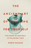 Cover for The Ancient Art of Thinking for Yourself