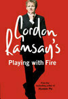 Cover for Gordon Ramsay’s Playing with Fire