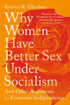 Cover for Why Women Have Better Sex Under Socialism
