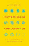 Cover for How to Think Like a Philosopher