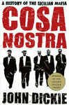 Cover for Cosa Nostra: A History of the Sicilian Mafia