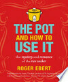 Cover for The Pot and How to Use It