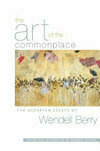 Cover for The Art of the Commonplace: The Agrarian Essays
