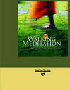 Cover for Walking Meditation (EasyRead Super Large 24pt Edition)