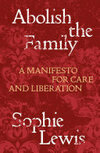 Cover for Abolish the Family
