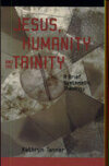 Cover for Jesus, Humanity and the Trinity