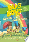 Cover for Bug Boys: Adventures and Daydreams: (A Graphic Novel)