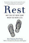 Cover for Rest: Why You Get More Done When You Work Less