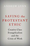 Cover for Saving the Protestant Ethic