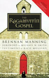 Cover for The Ragamuffin Gospel: Good News for the Bedraggled, Beat-Up, and Burnt Out