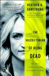 Cover for The Valedictorian of Being Dead