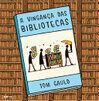 Cover for A vingança das bibliotecas