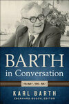 Cover for Barth In Conversation: Volume 1, 1959-1962