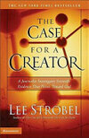 Cover for The Case for a Creator: A Journalist Investigates Scientific Evidence That Points Toward God