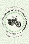 Cover for Zen and the Art of Motorcycle Maintenance: An Inquiry Into Values